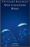 Christoph Ransmayr: Der fliegende Berg