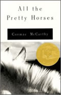 Cormac McCarthy: All the Pretty Horses