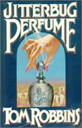 Tom Robbins: Jitterbug Perfume