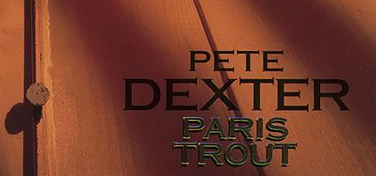 Pete Dexter: Paris Trout