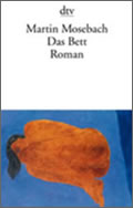 Martin Mosebach: Das Bett