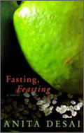 Anita Desai: Fasting, Feasting