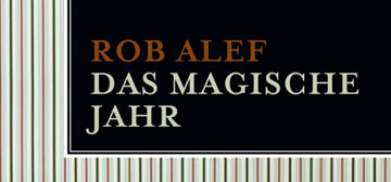 Rob Alef: Das magische Jahr