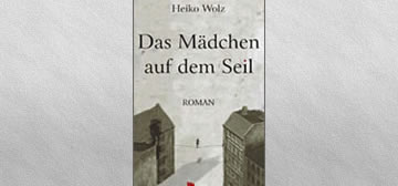 Heiko Wolz: Das Mädchen auf dem Seil
