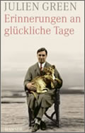 Julien Green: Erinnerungen an glückliche Tage