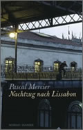 Pascal Mercier: Nachtzug nach Lissabon