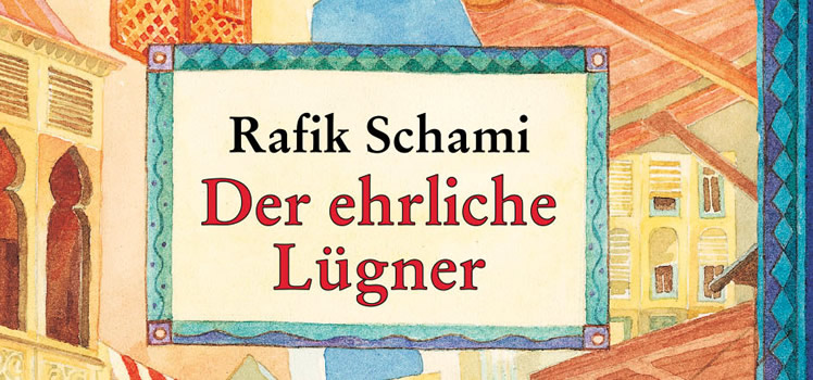 Rafik Schami: Der ehrliche Lügner