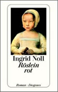 Ingrid Noll: Röslein rot