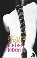 Zeruya Shalev: Liebesleben