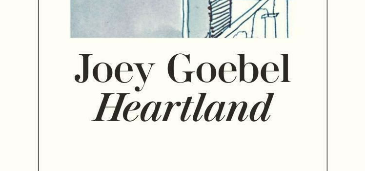 Joey Goebel: Heartland