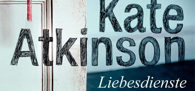 Kate Atkinson: Liebesdienste
