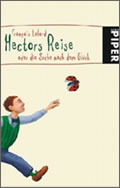François Lelord: Hectors Reise oder die Suche nach dem Glück