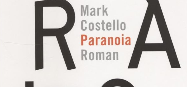 Mark Costello: Paranoia