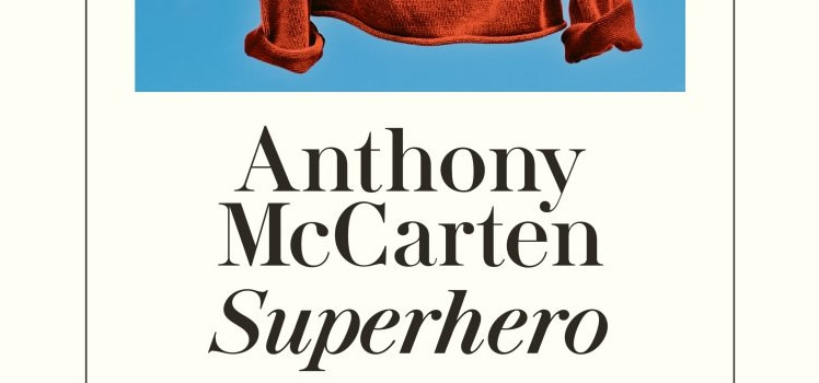 Anthony McCarten: Superhero