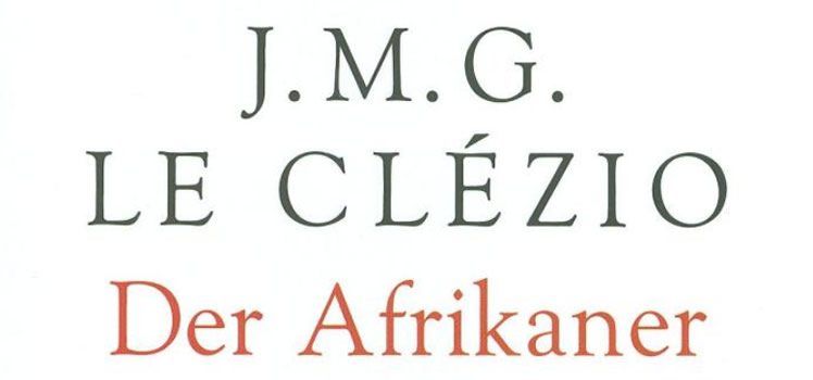 Jean-Marie Gustave Le Clézio: Der Afrikaner