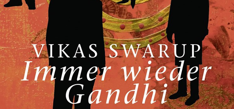 Vikas Swarup: Immer wieder Gandhi