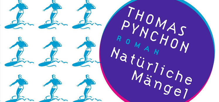 Thomas Pynchon: Natürliche Mängel