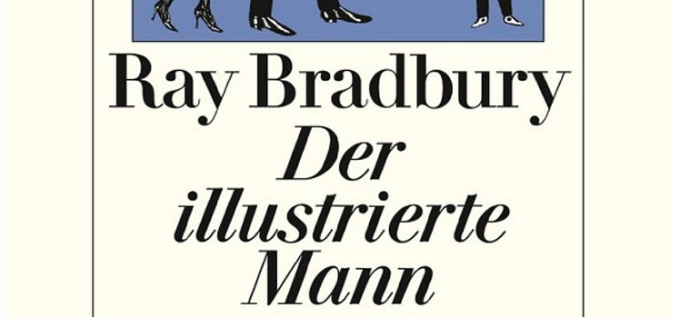 Ray Bradbury: Der illustrierte Mann