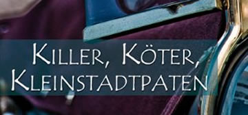 SEK Mordlust: Killer, Köter, Kleinstadtpaten