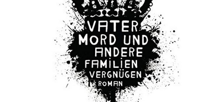 Steve Toltz: Vatermord und andere Familienvergnügen