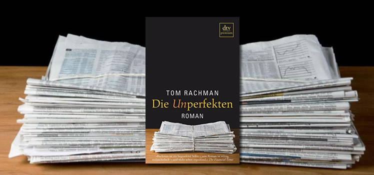 Tom Rachman: Die Unperfekten