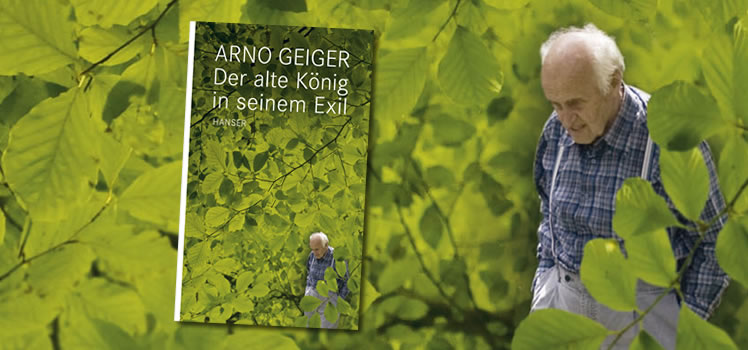 Arno Geiger: Der alte König in seinem Exil