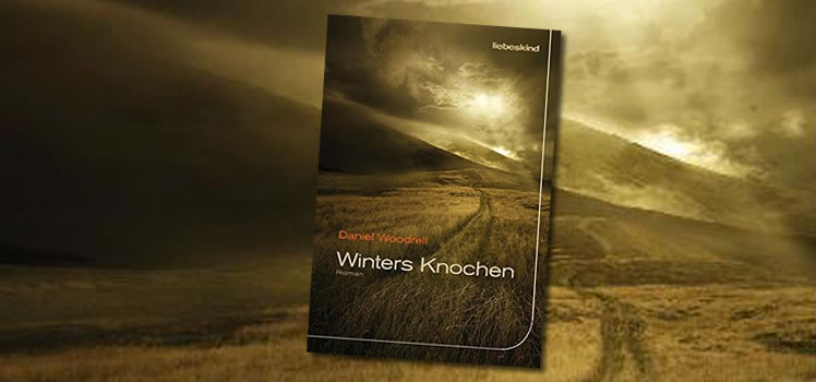 Daniel Woodrell: Winters Knochen