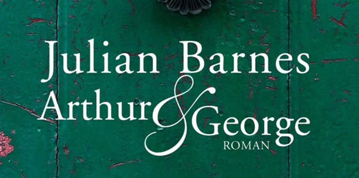 Julian Barnes: Arthur & George