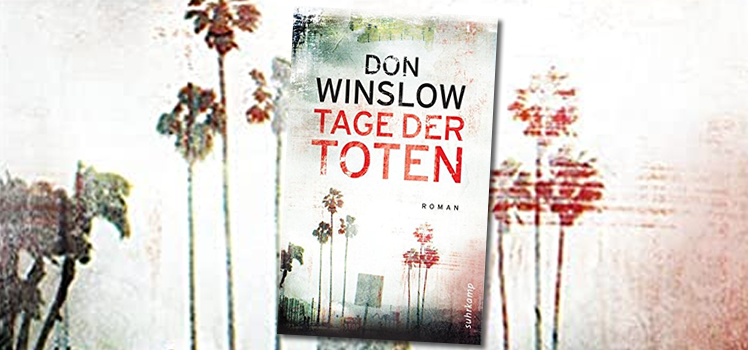 Don Winslow: Tage der Toten