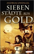 Andreas Zwengel: Sieben Städte aus Gold