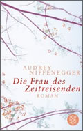 Audrey Niffenegger: Die Frau des Zeitreisenden