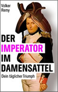 Volker Remy: Der Imperator im Damensattel