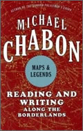 Michael Chabon: Maps & Legends