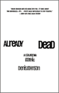 Denis Johnson: Already Dead. A California Gothic