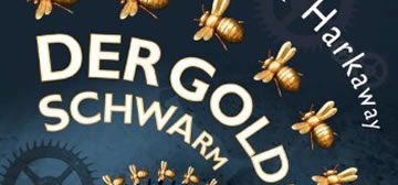 Nick Harkaway: Der goldene Schwarm