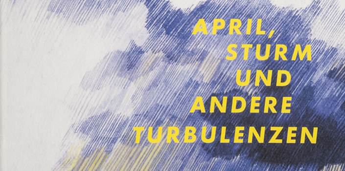 Heike Guderjahn (Hrsg.): April, Sturm und andere Turbulenzen