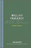 William Faulkner: Wilde Palmen