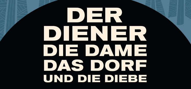 Patrick deWitt: Der Diener, die Dame, das Dorf und die Diebe