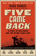 Mark Harris: Five Came Back. A Story of Hollywood and the Second World War