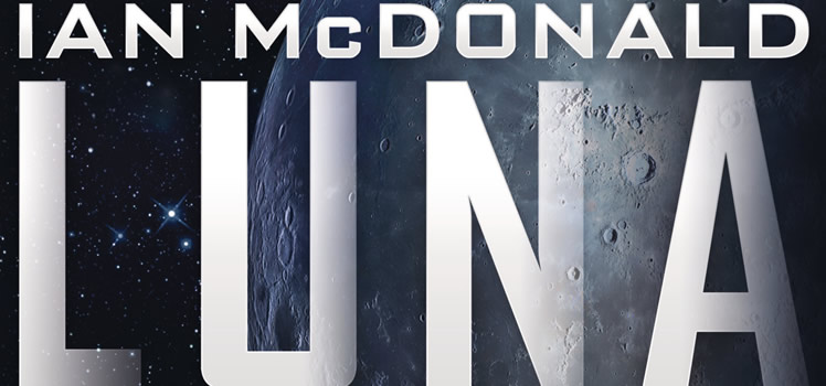 Ian McDonald: Luna
