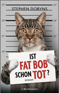 Stephen Dobyns: Ist Fat Bob schon tot?