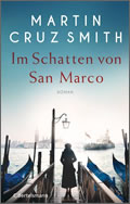 Martin Cruz Smith: Im Schatten von San Marco
