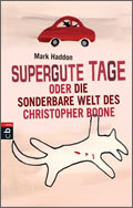 Mark Haddon: Supergute Tage oder die sonderbare Welt des Christopher Boone