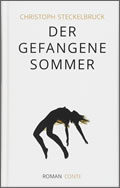 Christoph Steckelbruck: Der gefangene Sommer