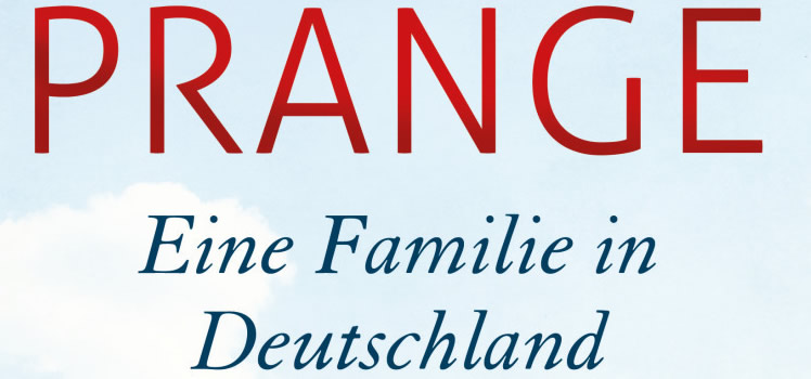 Peter Prange: Eine Familie in Deutschland