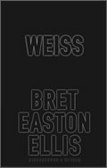 Bret Easton Ellis: Weiß