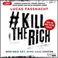 Lucas Fassnacht: #KillTheRich - Wer Neid sät, wird Hass ernten