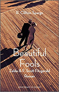R. Clifton Spargo: Beautiful Fools – Zelda & F. Scott Fitzgerald