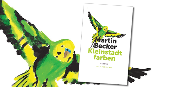 Martin Becker: Kleinstadtfarben