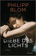 Philipp Blom: Diebe des Lichts